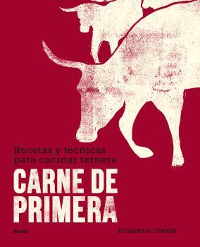 CARNE DE PRIMERA.RECETAS Y TÉCNICAS PARA COCINAR TERNERA | 9788416965342 | TURNER,RICHARD H. | Llibreria Geli - Llibreria Online de Girona - Comprar llibres en català i castellà