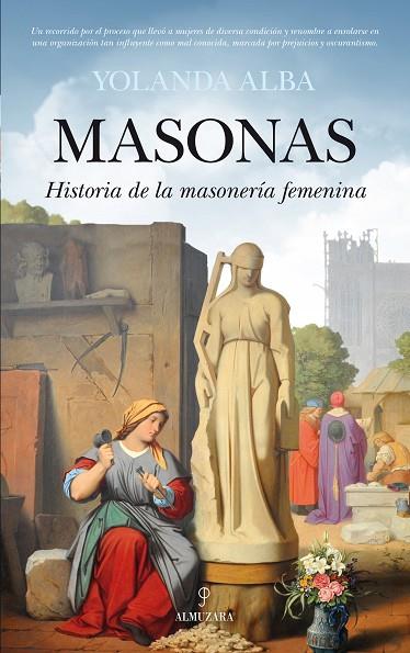MASONAS.HISTORIA DE LA MASONERÍA FEMENINA | 9788416100101 | FERNÁNDEZ RODRÍGUEZ,YOLANDA ALBA | Llibreria Geli - Llibreria Online de Girona - Comprar llibres en català i castellà