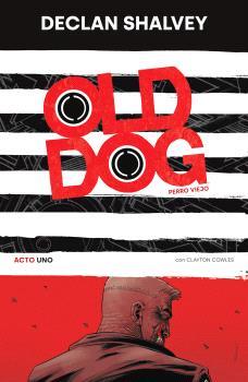 OLD DOG (PERRO VIEJO) 01 | 9788467964592 | SHALVEY,DECLAN | Llibreria Geli - Llibreria Online de Girona - Comprar llibres en català i castellà