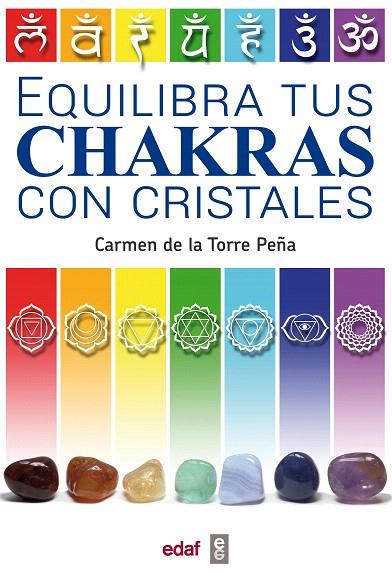 EQUILIBRA TUS CHAKRAS CON CRISTALES | 9788441437432 | DE LA TORRE PEÑA,CARMEN | Llibreria Geli - Llibreria Online de Girona - Comprar llibres en català i castellà