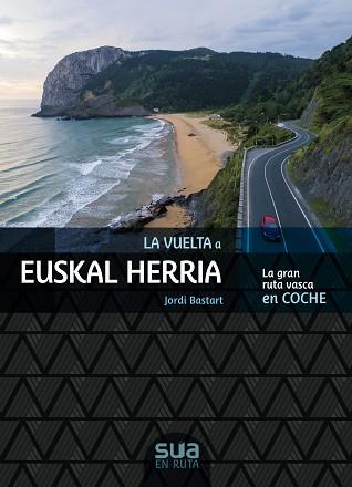 LA VUELTA A EUSKAL HERRIA.LA GRAN RUTA VASCA EN COCHE | 9788482167909 | BASTART,JORDI | Llibreria Geli - Llibreria Online de Girona - Comprar llibres en català i castellà