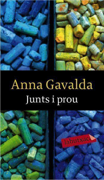 JUNTS I PROU | 9788492549771 | GAVALDA,ANNA | Llibreria Geli - Llibreria Online de Girona - Comprar llibres en català i castellà
