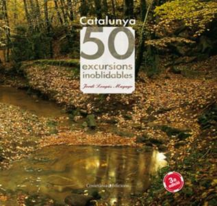 CATALUNYA.50 EXCURSIONS INOBLIDABLES | 9788497912440 | LONGAS MAYAYO,JORDI | Llibreria Geli - Llibreria Online de Girona - Comprar llibres en català i castellà