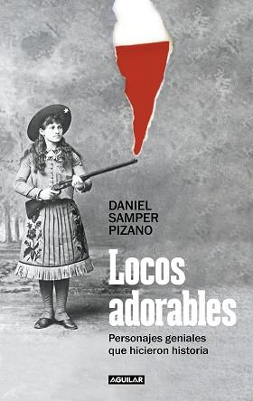 LOCOS ADORABLES | 9788403523807 | SAMPER PIZANO,DANIEL | Llibreria Geli - Llibreria Online de Girona - Comprar llibres en català i castellà
