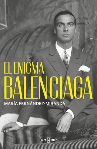EL ENIGMA BALENCIAGA | 9788401032233 | FERNÁNDEZ-MIRANDA,MARÍA | Llibreria Geli - Llibreria Online de Girona - Comprar llibres en català i castellà
