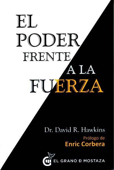 EL PODER FRENTE A LA FUERZA | 9788494279676 | HAWKINS,DAVID R. | Llibreria Geli - Llibreria Online de Girona - Comprar llibres en català i castellà