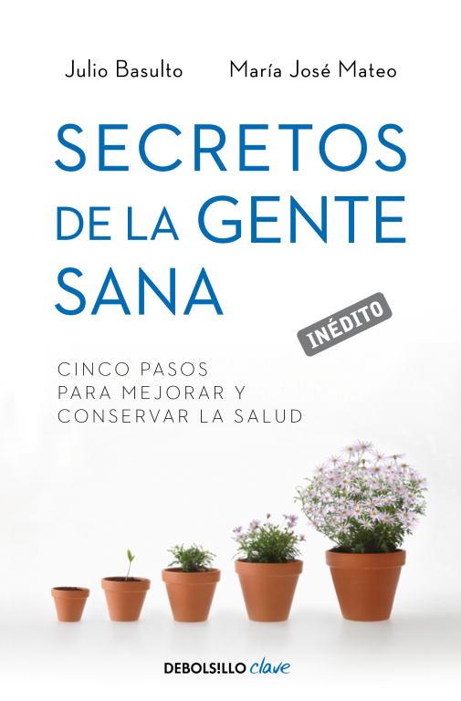 SECRETOS DE LA GENTE SANA | 9788499893891 | MATEO,MA.JOSE/BASULTO,JULIO | Llibreria Geli - Llibreria Online de Girona - Comprar llibres en català i castellà