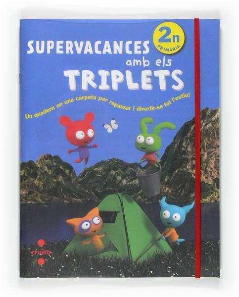 SUPERVACANCES AMB ELS TRIPLETS(SEGON DE PRIMÀRIA) | 9788466125932 |   | Llibreria Geli - Llibreria Online de Girona - Comprar llibres en català i castellà