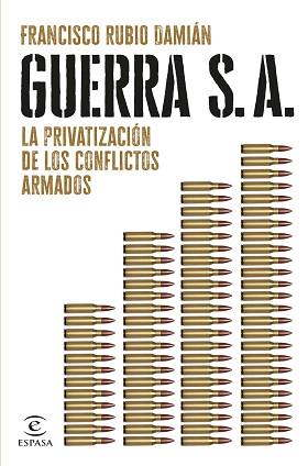 GUERRA S. A. | 9788467072563 | RUBIO DAMIÁN, FRANCISCO | Llibreria Geli - Llibreria Online de Girona - Comprar llibres en català i castellà