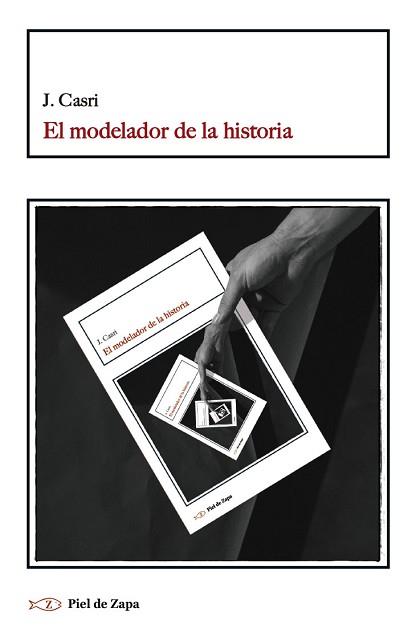 EL MODELADOR DE LA HISTORIA | 9788419200426 | CASRI,J. | Llibreria Geli - Llibreria Online de Girona - Comprar llibres en català i castellà