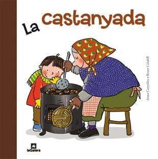 LA CASTANYADA | 9788424637927 | CANYELLES,ANNA/CALAFELL,ROSER | Llibreria Geli - Llibreria Online de Girona - Comprar llibres en català i castellà