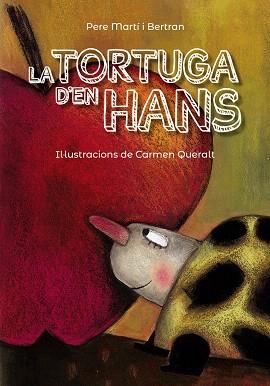 LA TORTUGA D'EN HANS | 9788448945848 | MARTÍ I BERTRAN,PERE | Llibreria Geli - Llibreria Online de Girona - Comprar llibres en català i castellà
