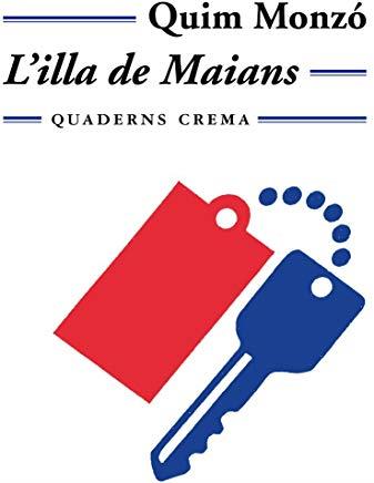L'ILLA DE MAIANS | 9788477273004 | MONZO,QUIM | Llibreria Geli - Llibreria Online de Girona - Comprar llibres en català i castellà