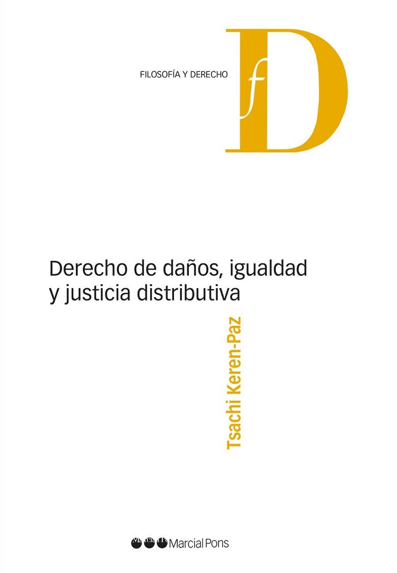 DERECHO DE DAÑOS.IGUALDAD Y JUSTICIA DISTRIBUTIVA | 9788491230038 | KEREN-PAZ,TSACHI | Llibreria Geli - Llibreria Online de Girona - Comprar llibres en català i castellà