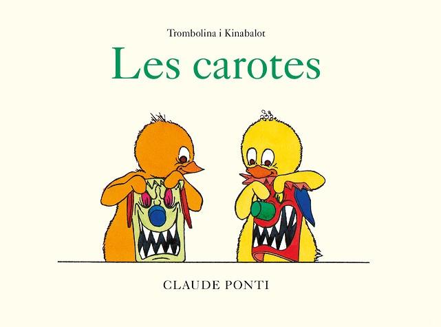 LES CAROTES(TROMBOLINA I KINABALOT) | 9788473294003 | PONTI,CLAUDE | Llibreria Geli - Llibreria Online de Girona - Comprar llibres en català i castellà