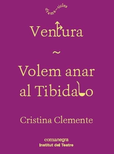 VENTURA / VOLEM ANAR AL TIBIDABO | 9788417188160 | CLEMENTE,CRISTINA | Llibreria Geli - Llibreria Online de Girona - Comprar llibres en català i castellà