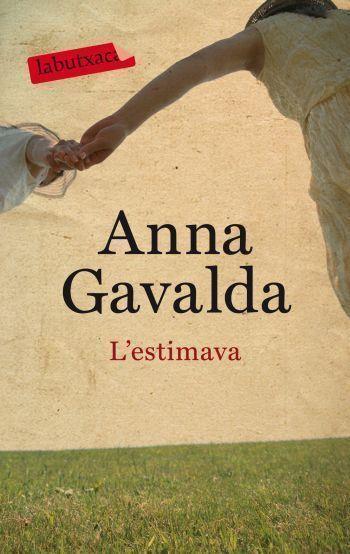 L'ESTIMAVA | 9788499301075 | GAVALDA,ANNA | Llibreria Geli - Llibreria Online de Girona - Comprar llibres en català i castellà