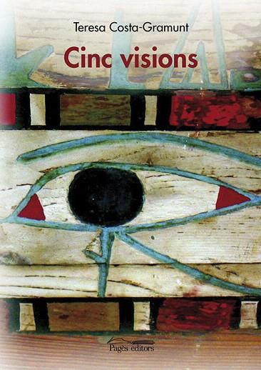 CINC VISIONS | 9788497793674 | COSTA-GRAMUNT,TERESA | Llibreria Geli - Llibreria Online de Girona - Comprar llibres en català i castellà