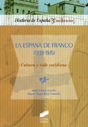 LA ESPAÑA DE FRANCO(1939-1975)CULTURA Y VIDA COTIDIANA | 9788477389170 | GRACIA,JORDI/RUIZ,MIGUEL ANGEL | Llibreria Geli - Llibreria Online de Girona - Comprar llibres en català i castellà