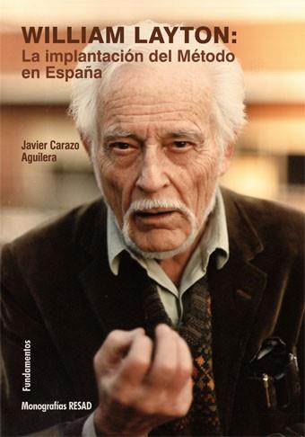 WILLIAM LAYTON.LA IMPLANTACIÓN DEL MÉTODO EN ESPAÑA | 9788424513511 | CARAZO AGUILERA,JAVIER | Llibreria Geli - Llibreria Online de Girona - Comprar llibres en català i castellà