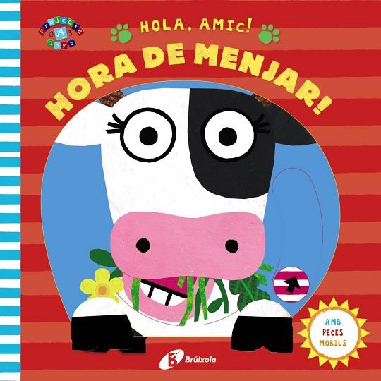 HOLA AMIC!HORA DE MENJAR! | 9788499068053 |   | Llibreria Geli - Llibreria Online de Girona - Comprar llibres en català i castellà