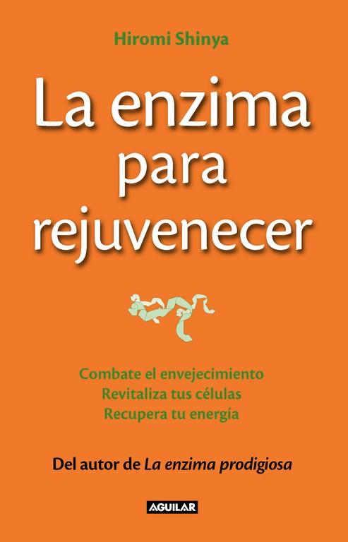 LA ENZIMA PARA REJUVENECER  | 9788403013643 | SHINYA,HIROMI | Llibreria Geli - Llibreria Online de Girona - Comprar llibres en català i castellà
