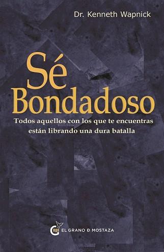 SÉ BONDADOSO | 9788412797466 | WAPNICK,KENNETH | Llibreria Geli - Llibreria Online de Girona - Comprar llibres en català i castellà