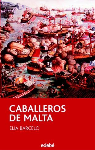 CABALLEROS DE MALTA | 9788423686902 | BARCELO,ELIA | Llibreria Geli - Llibreria Online de Girona - Comprar llibres en català i castellà