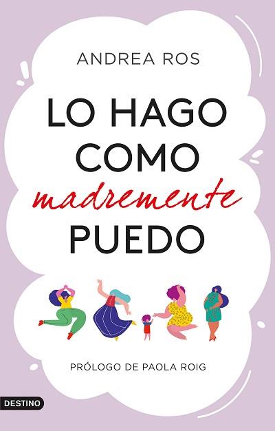 LO HAGO COMO MADREMENTE PUEDO | 9788423360925 | ROS,ANDREA | Llibreria Geli - Llibreria Online de Girona - Comprar llibres en català i castellà