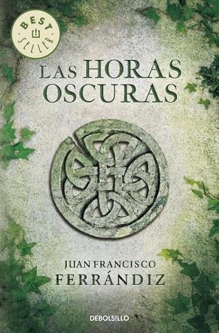 LAS HORAS OSCURAS | 9788490322062 | FERRÁNDIZ,JUAN FRANCISCO | Llibreria Geli - Llibreria Online de Girona - Comprar llibres en català i castellà