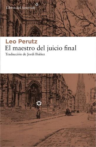EL MAESTRO DEL JUICIO FINAL | 9788417007010 | PERUTZ,LEO | Llibreria Geli - Llibreria Online de Girona - Comprar llibres en català i castellà