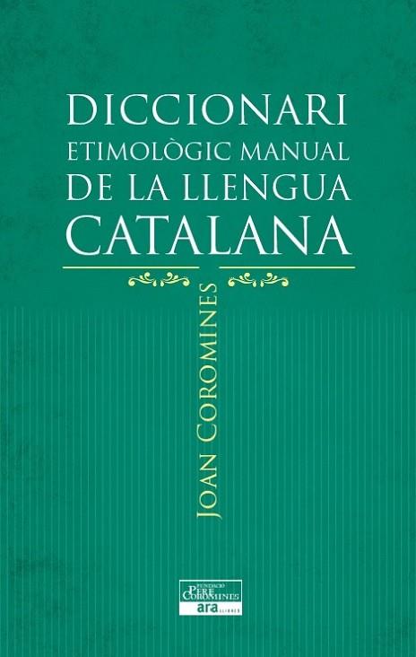 DICCIONARI ETIMOLÒGIC MANUAL DE LA LLENGUA CATALANA | 9788415642152 | COROMINES,JOAN | Llibreria Geli - Llibreria Online de Girona - Comprar llibres en català i castellà