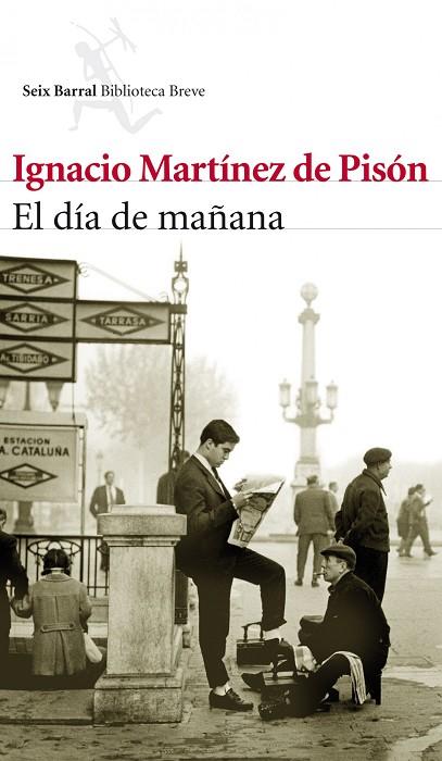 EL DIA DE MAÑANA | 9788432214042 | MARTINEZ DE PISON,IGNACIO | Llibreria Geli - Llibreria Online de Girona - Comprar llibres en català i castellà