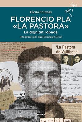 FLORENCIO PLA "LA PASTORA" | 9788416698851 | SOLANAS,ELENA | Llibreria Geli - Llibreria Online de Girona - Comprar llibres en català i castellà