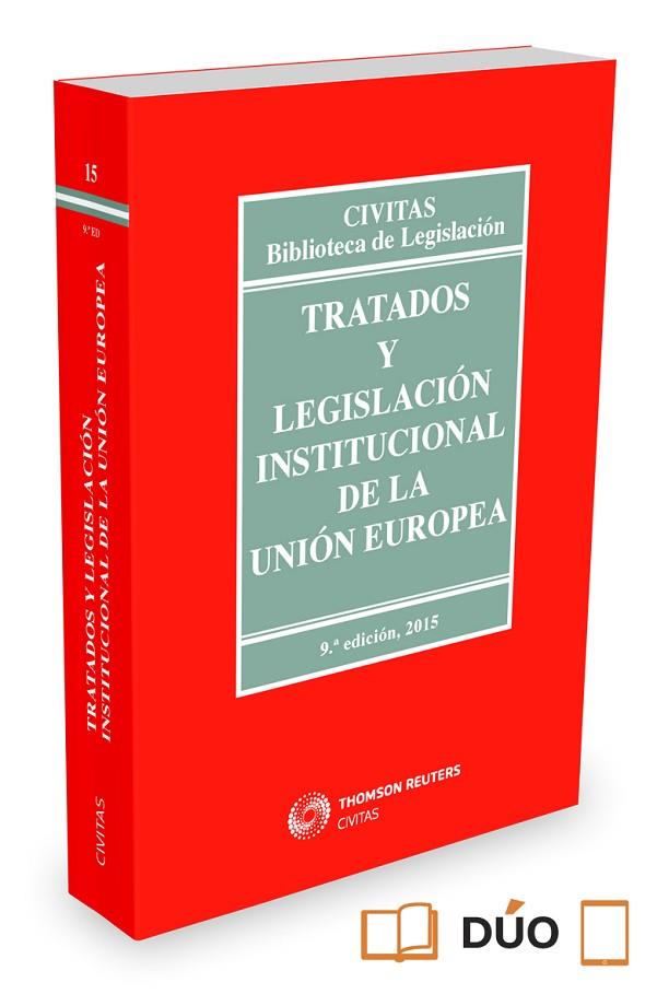 TRATADOS Y LEGISLACIÓN INSTITUCIONAL DE LA UNIÓN EUROPEA(9ªEDICION 2015) | 9788447051359 | ALONSO GARCÍA, RICARDO/MUÑOZ GUIJOSA, MARÍA ASTRID | Llibreria Geli - Llibreria Online de Girona - Comprar llibres en català i castellà