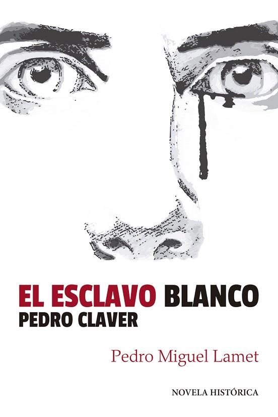 EL ESCLAVO BLANCO PEDRO CLAVER | 9788427140202 | LAMET,PEDRO MIGUEL | Llibreria Geli - Llibreria Online de Girona - Comprar llibres en català i castellà