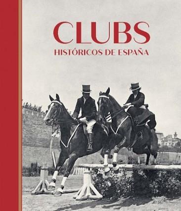 CLUBS HISTORICOS DE ESPAÑA | 9788412084627 | ESPINOSA DE LOS MONTEROS,PATRICIA | Llibreria Geli - Llibreria Online de Girona - Comprar llibres en català i castellà