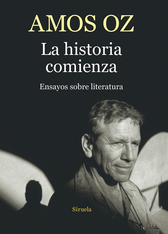 LA HISTORIA COMIENZA.ENSAYOS SOBRE LITERATURA | 9788416638505 | OZ,AMOS | Llibreria Geli - Llibreria Online de Girona - Comprar llibres en català i castellà