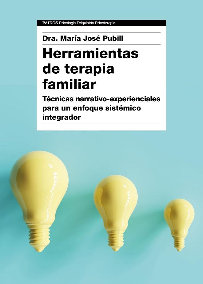 HERRAMIENTAS DE TERAPIA FAMILIAR TÉCNICAS.NARRATIVO-EXPERIENCIALES PARA UN ENFOQUE SISTÉMICO INTEGRADOR | 9788449334474 | PUBILL,MARIA JOSE | Llibreria Geli - Llibreria Online de Girona - Comprar llibres en català i castellà