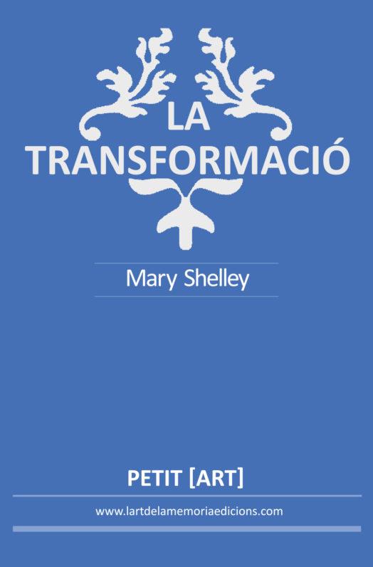 LA TRANSFORMACIO | 9788469763544 | SHELLEY,MARY | Llibreria Geli - Llibreria Online de Girona - Comprar llibres en català i castellà