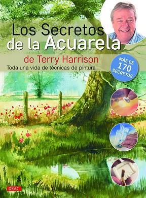 LOS SECRETOS DE LA ACUARELA DE TERRY HARRISON.TODA UNA VIDA DE TÉCNICAS DE PINTURA | 9788498745641 | HARRISON,TERRY | Llibreria Geli - Llibreria Online de Girona - Comprar llibres en català i castellà
