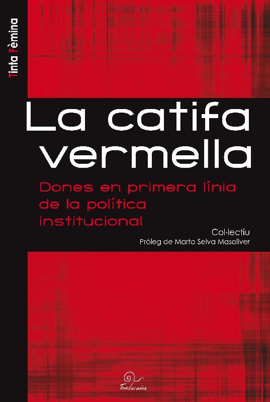 LA CATIFA VERMELLA.DONES EN PRIMERA LÍNIA DE LA POLÍTICA INSTITUCIONAL | 9782849742297 | A.A.D.D. | Llibreria Geli - Llibreria Online de Girona - Comprar llibres en català i castellà