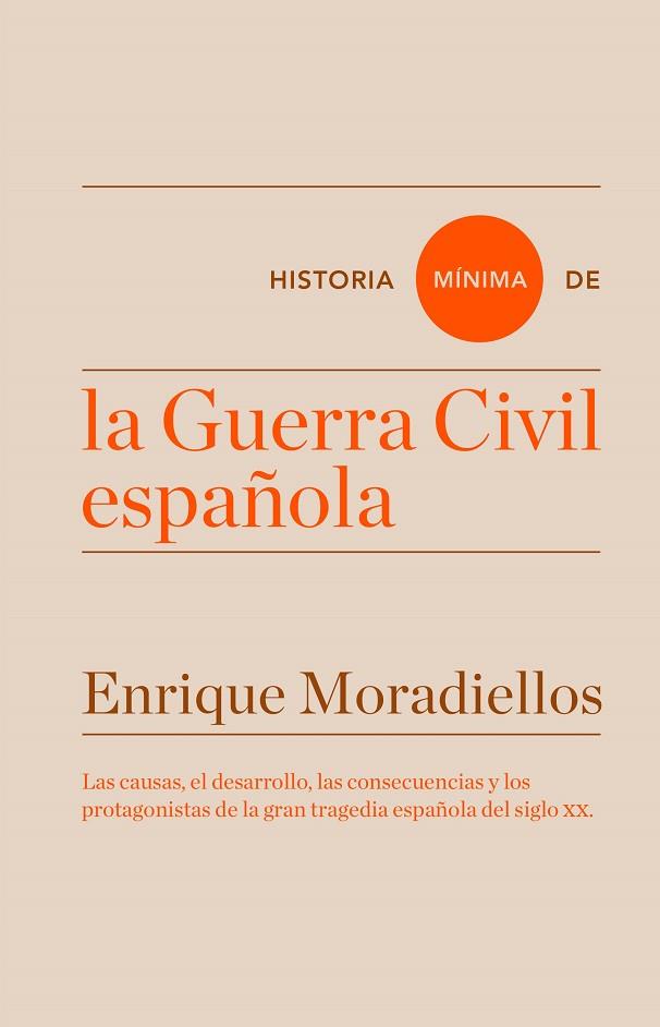 HISTORIA MÍNIMA DE LA GUERRA CIVIL ESPAÑOLA | 9788416714025 | MORADIELLOS,ENRIQUE | Llibreria Geli - Llibreria Online de Girona - Comprar llibres en català i castellà
