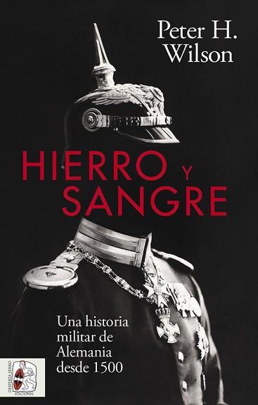 HIERRO Y SANGRE | 9788412498530 | WILSON,PETER H. | Llibreria Geli - Llibreria Online de Girona - Comprar llibres en català i castellà