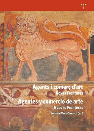 AGENTS I COMERÇ D'ART.NOVES FRONTERES/AGENTES Y COMERCIO DE ARTE.NUEVAS FRONTERAS | 9788497049498 | PÉREZ CARRASCO, YOLANDA | Llibreria Geli - Llibreria Online de Girona - Comprar llibres en català i castellà