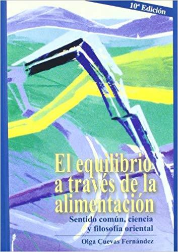 EL EQUILIBRIO A TRAVES DE LA ALIMENTACION | 9788460588641 | CUEVAS FERNANDEZ,OLGA | Llibreria Geli - Llibreria Online de Girona - Comprar llibres en català i castellà