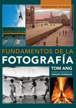 FUNDAMENTOS DE LA FOTOGRAFÍA | 9788416965182 | ANG,TOM/BURGEON,VINCENT | Llibreria Geli - Llibreria Online de Girona - Comprar llibres en català i castellà