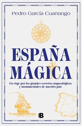 ESPAÑA MÁGICA | 9788466675635 | GARCÍA CUARTANGO,PEDRO | Llibreria Geli - Llibreria Online de Girona - Comprar llibres en català i castellà