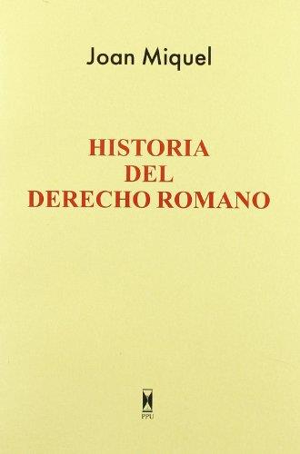 HISTORIA DEL DERECHO ROMANO | 9788447704989 | MIQUEL,JOAN | Llibreria Geli - Llibreria Online de Girona - Comprar llibres en català i castellà