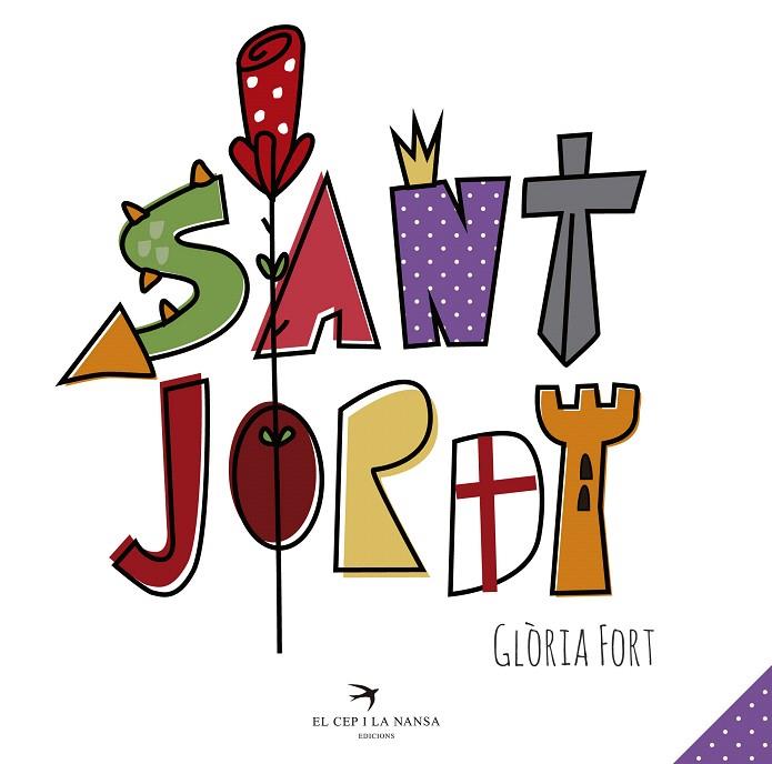 SANT JORDI | 9788417000004 | FORT,GLÒRIA | Llibreria Geli - Llibreria Online de Girona - Comprar llibres en català i castellà